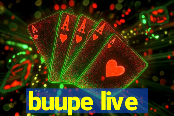 buupe live